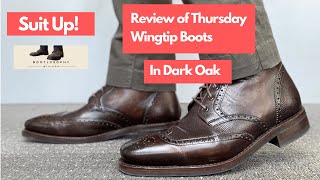 Suit Up! Thursday's Wingtip Boots in Dark Oak | Review