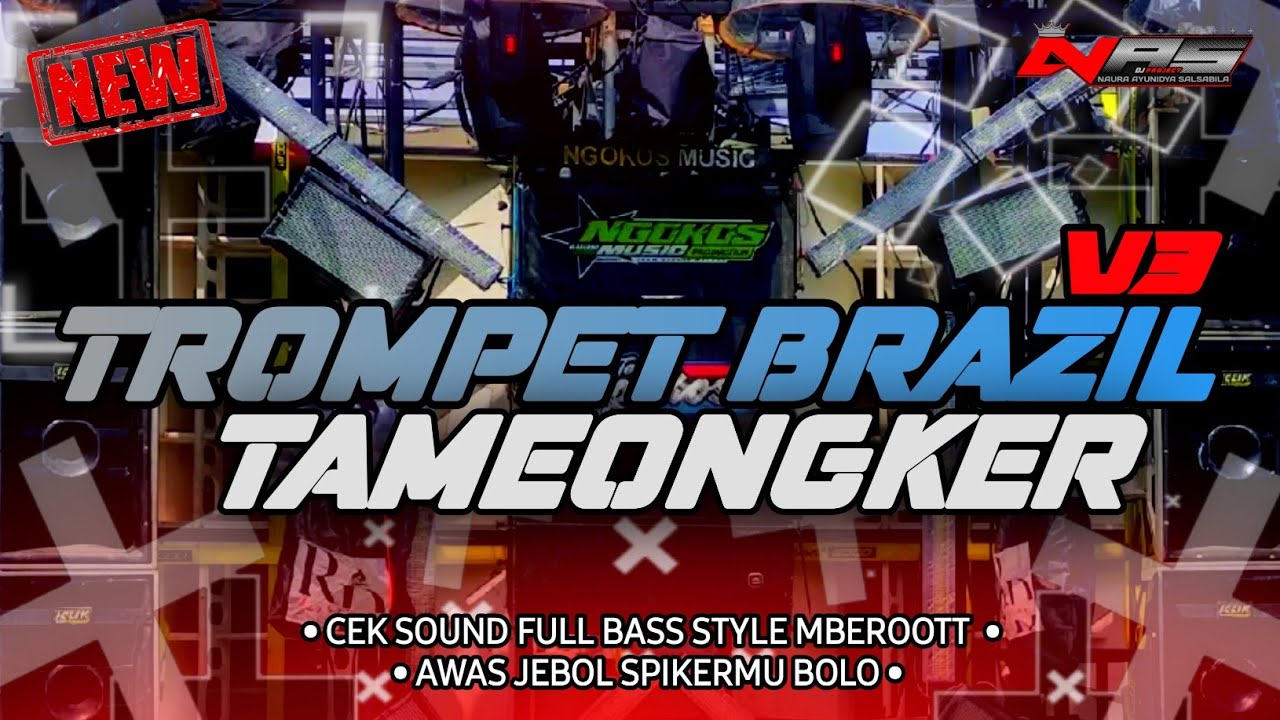 DJ TROMPET BRAZIL V3 STYLE MBEROT X PARTY - BY NAURA AYUNIDYA