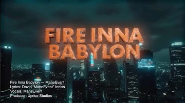 ManeEvent - Fire Inna Babylon (Official Video) | Reggae