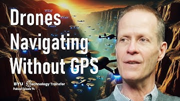 Drones Navigating without GPS: The Future of Autonomous Drones with Dr. Tim McLain