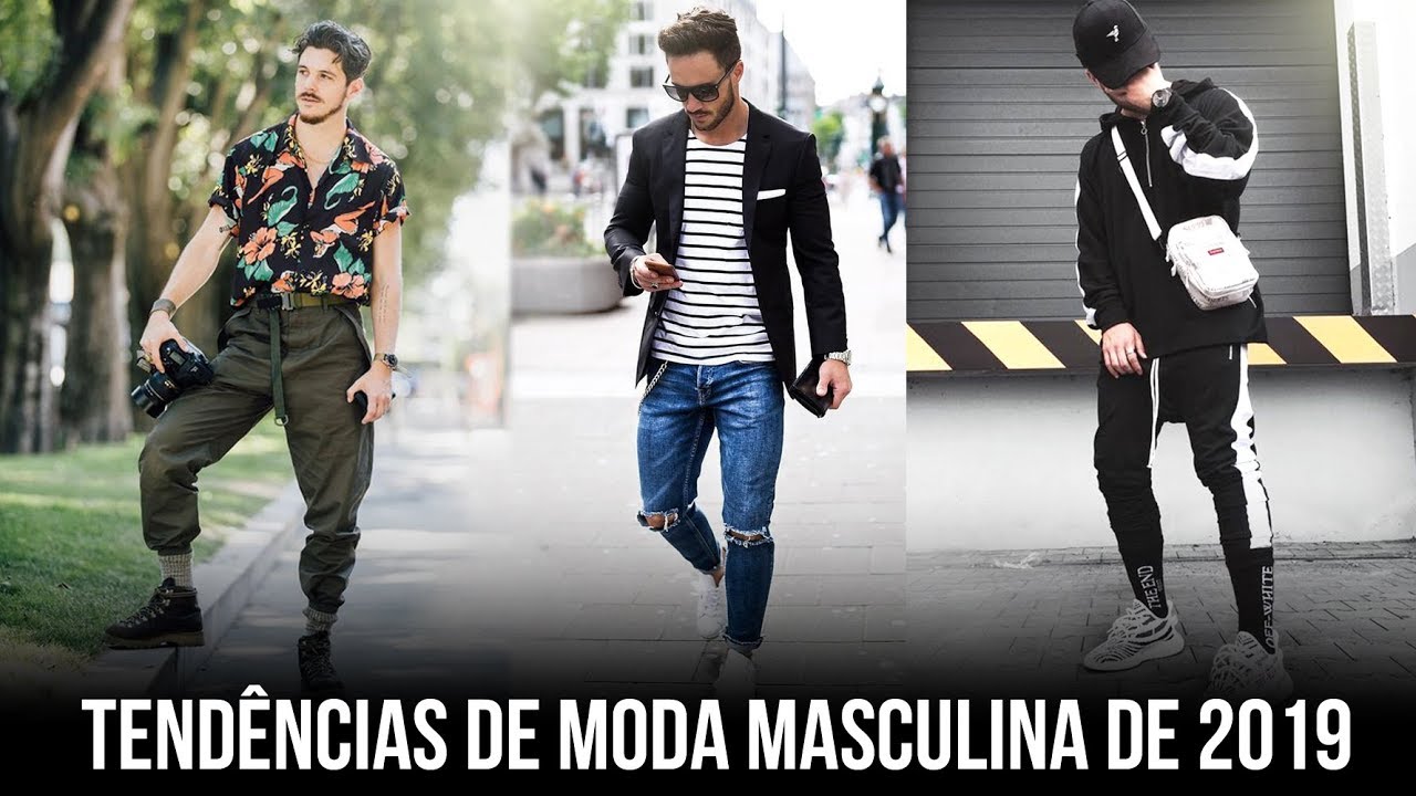 TENDÊNCIAS DE MODA MASCULINA DE 2019