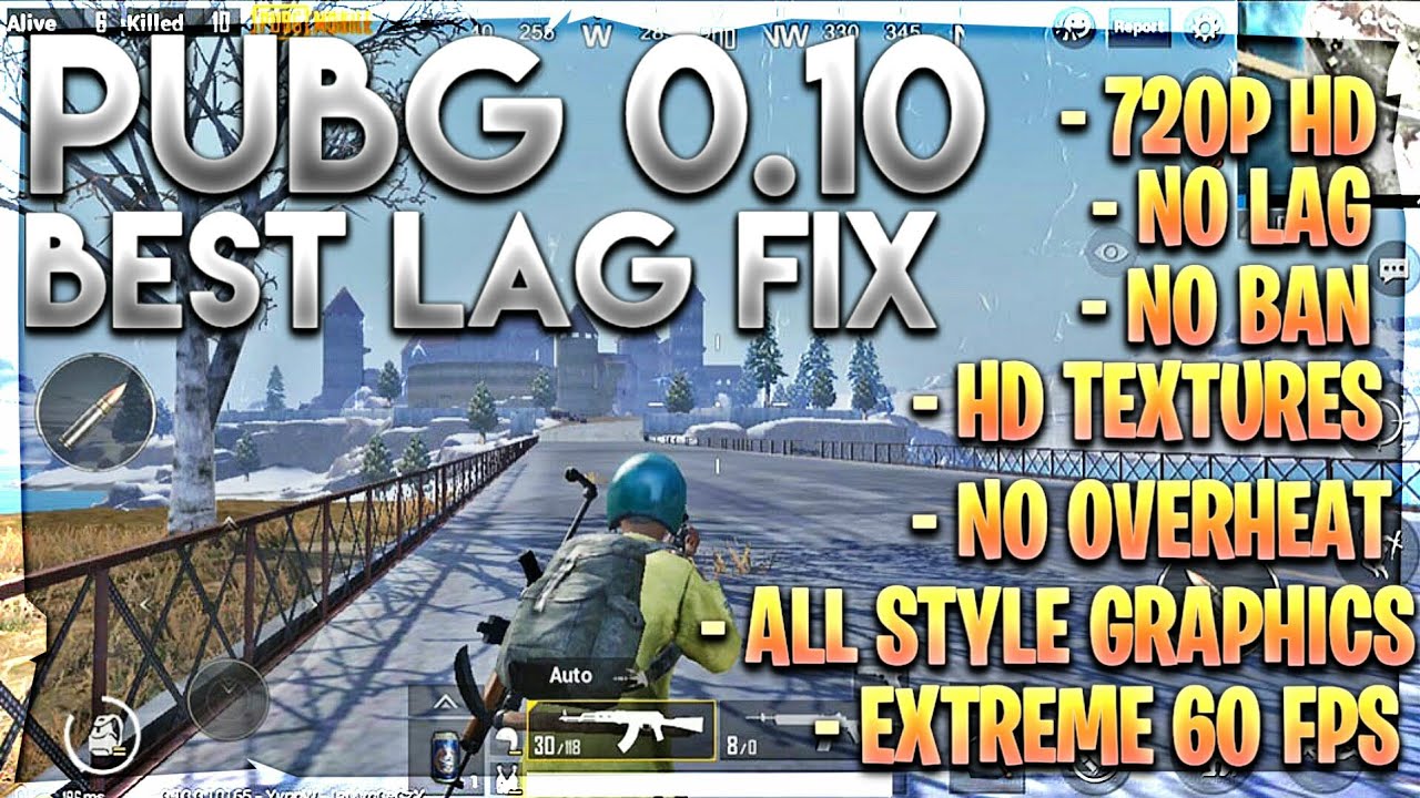 PUBG 0.10 Lag Fix - 720P HD, NO LAG, HD TEXTURES - NO BAN ! - BEST LAG  CONFIG FOR LOW END DEVICES - 