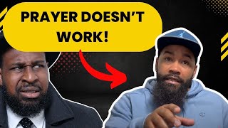 Pastor Reacts| EX Preacher Says Prayer DOES NOT Work!
