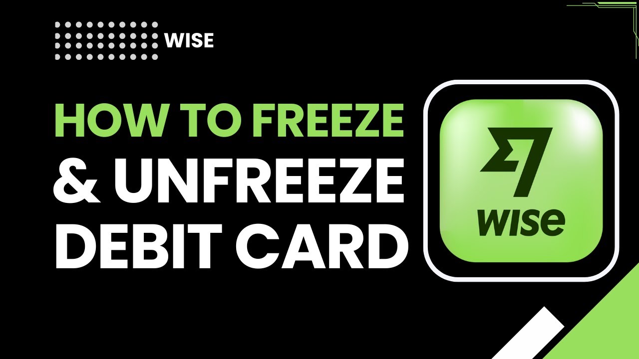 How to Freeze & Unfreeze Wise Card | Step-by-Step Safety Guide - YouTube