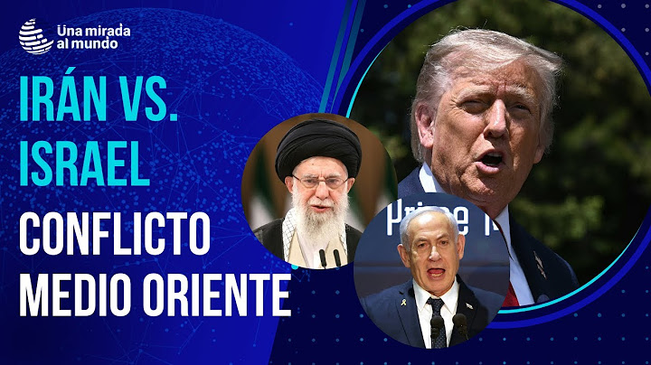Donald Trump toma postura frente al conflicto Irán e Israel