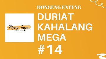 Dongeng Enteng, Bagian 14, Duriat Kahalang Mega