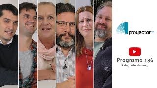 Proyectar TV - Programa 136