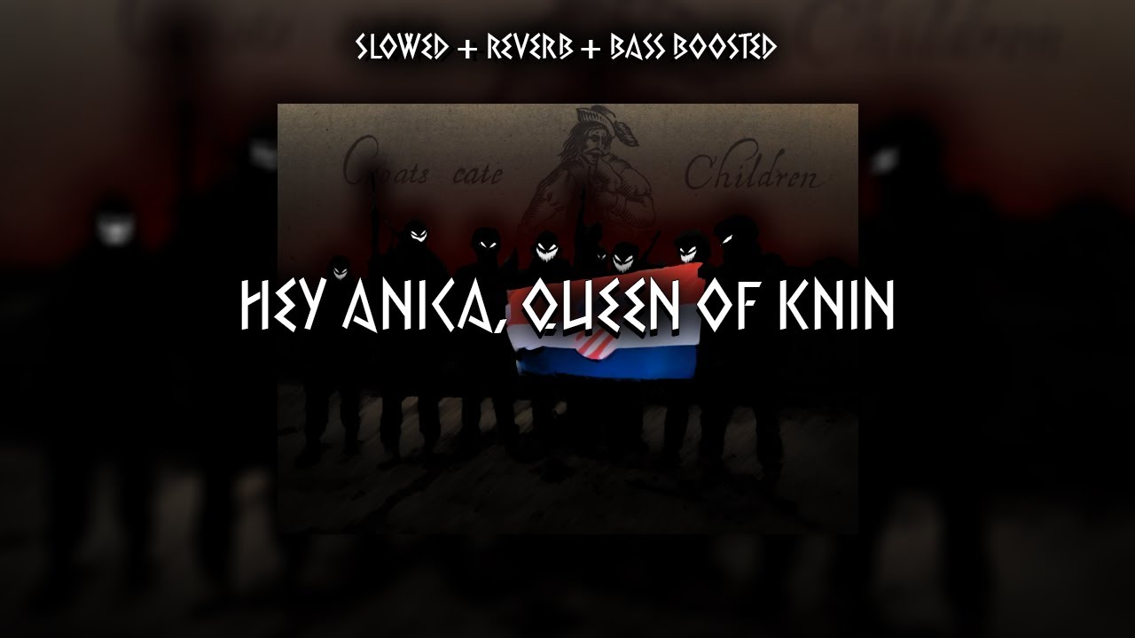 "Anica Kninska Kraljica" Croatian Patriotic Song (Slowed + Reverb