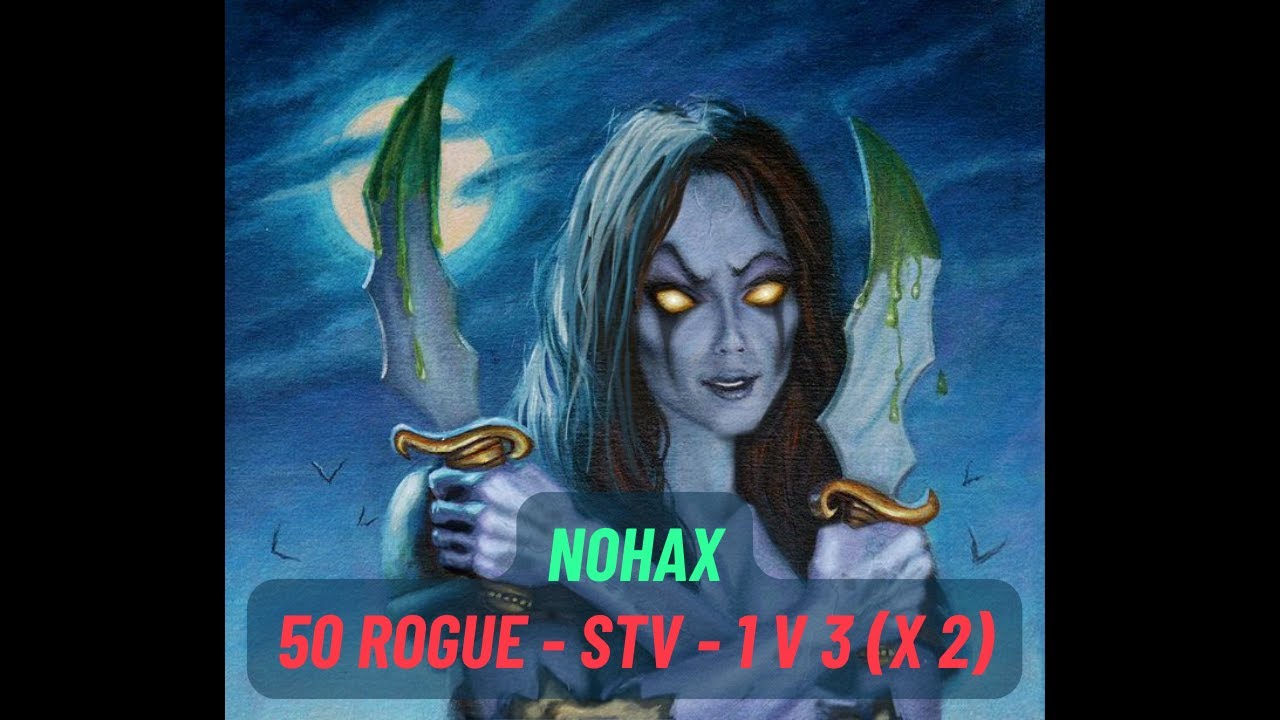 Noxeh | STV Shenanigans #1 | SoD phase 3 - 50 Rogue
