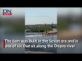 Ukraine dam: What we know about Nova Kakhovka incident