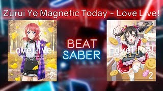 Beat Saber - Zurui Yo Magnetic Today (Love Live!) Expert