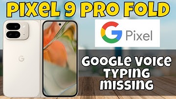 Enable Google Voice Typing in Google Pixel 9 Pro Fold || Google Voice typing missing