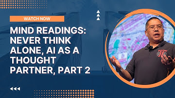 Mind Readings: Never Think Alone, AI as a Thought Partner, Part 2