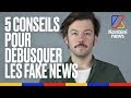 5 conseils pour dbusquer les fake news