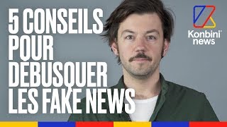 5 conseils pour dbusquer les fake news