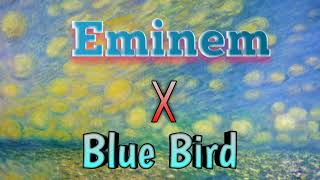 Download Lagu Eminem X Blue bird(speed up version) MP3