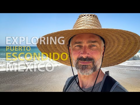 Exploring PUERTO ESCONDIDO Mexico 🇲🇽 MEXICO TRAVEL