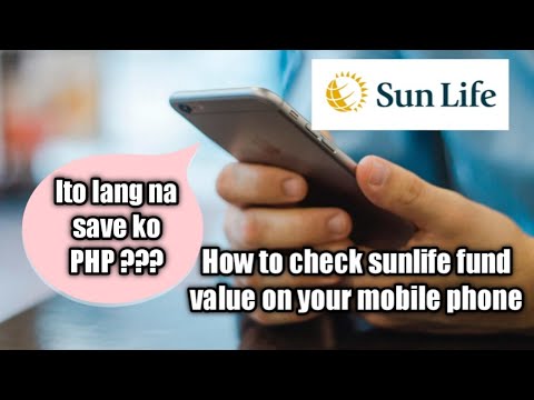 HOW TO CHECK YOUR SUNLIFE FUND VALUE ON YOUR MOBILE PHONE // lodelyn cadavid