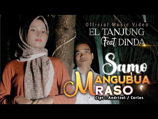 Samo mangubua raso - El tanjung feat Dinda - Minang terbaru 2022 (official music video) class=