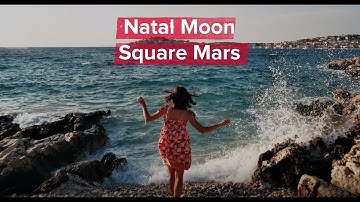 More About Natal Moon Square Mars