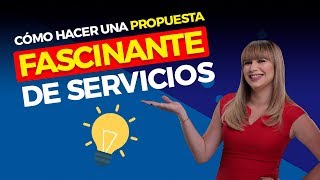 Cómo crear una Propuesta de Servicios Irresistible