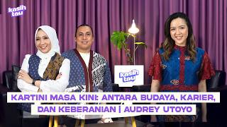 Download lagu Kartini Masa Kini: Antara Budaya, Karier, dan Keberanian | Audrey Utoyo