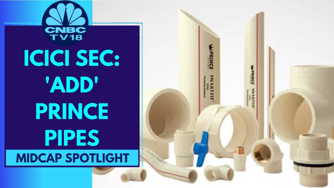 Brokerage ICICI Securities Positive On PVC Pipe Maker | CNBC TV18