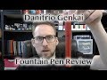 Danitrio Genkai Roiro-Migaki Fountain Pen Review