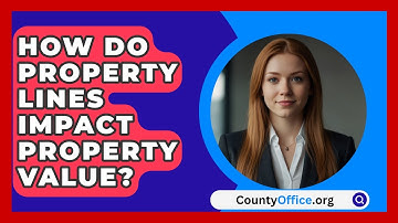 How Do Property Lines Impact Property Value? - CountyOffice.org