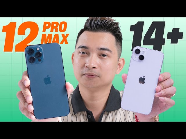 Cùng 60hz màn to thì mua iPhone 12 Pro Max hay iPhone 14 Plus?