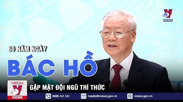 Lễ kỷ niệm 60 năm Ngày Bác Hồ gặp mặt đội ngũ trí thức - VNEWS