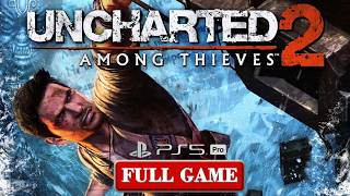 UNCHARTED 2 Gameplay Walkthrough FULL GAME [ 60FPS PS5 PRO] - No Commentary