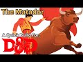 The Matador, a charismatic and dexterous taunt build for Dungeons and Dragons 5eth edition.