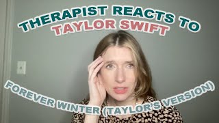 Therapist Reacts to: Forever Winter (Taylor's Version) by Taylor Swift! *EMOTIONAL*