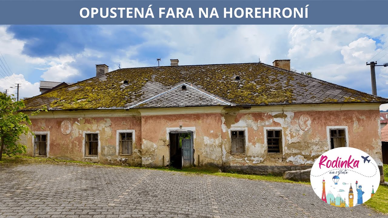 OPUSTENÁ FARA NA HOREHRONÍ - URBEX VIDEO