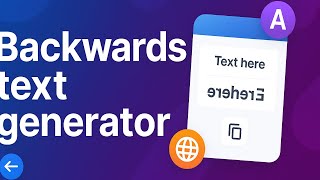 Backwards Text Generator Reverse Your Words For Free