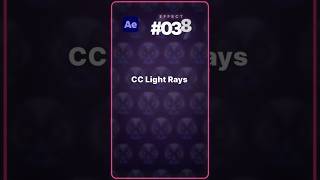 What CC LIGHT RAYS ✨ does in After Effects Effect #038