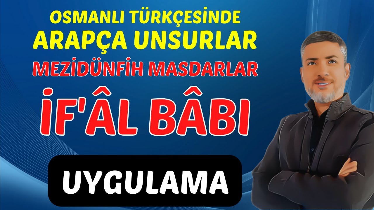İF'ÂL BÂBI UYGULAMA | OSMANLI TÜRKÇESİ 2