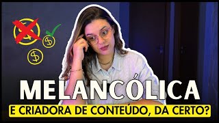 MELANCÓLICA da certo trabalhando 100% no digital? - Quais são os desafios?