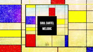 Soul Cartel - Melodic (Radio Edit)