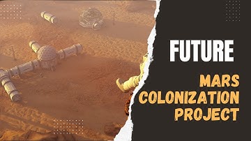 Mars Colonization Project || The Future of Humanity