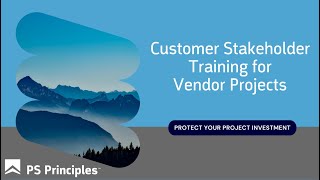 Customer Stakeholder Training for Vendor Projects