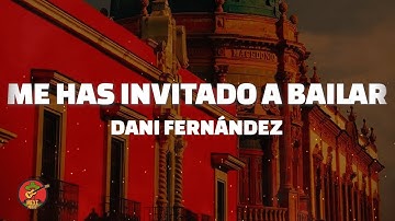 Dani Fernández - Me has invitado a bailar(Lyrics / Letra)