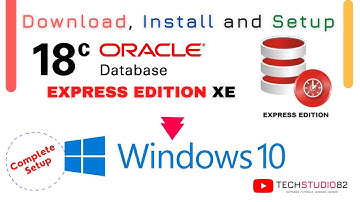 How to install Oracle Database 18c Express Edition on Windows 10 |Configure using SQL Developer