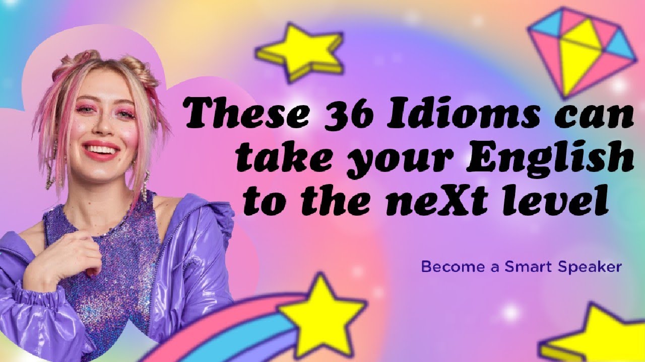 36 Must-Know English Idioms to Sound Like a Native Speaker| Top English Idioms You Need to Know