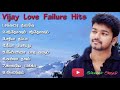 Vijay sad love failure songsvijay love failure songstamil love failure songspain drugs