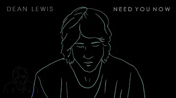 Dean Lewis - Need You Now - LYRICS