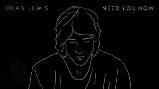 Video thumbnail of "Dean Lewis - Need You Now - LYRICS"