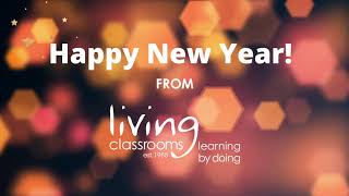 Happy New Year from Living Classrooms Foundation