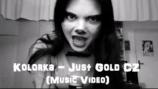 [CZ COVER MUSIC VIDEO] Just Gold [Kolorka] 3000+subs